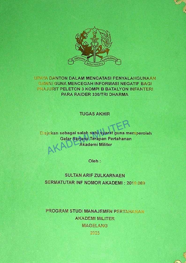UPAYA DANTON DALAM MENGATASI PENYALAHGUNAAN GAWAI GUNA MENCEGAH INFORMASI NEGATIF BAGI PRAJURIT PELETON 3 KOMPI B DI BATALYON INFANTERI PARA RAIDER 330/ TRI DHARMA